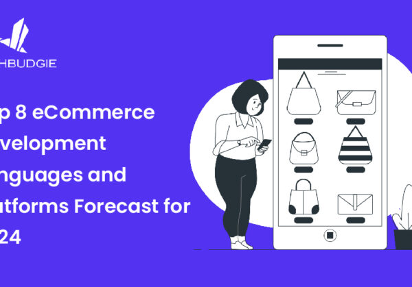 Top 8 eCommerce Development Languages and Platforms Forecast for 2024-01 Top 8 eCommerce Development Languages and Platforms Forecast for 2024-01